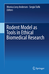 Rodent Model as Tools in Ethical Biomedical Research