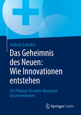 Das Geheimnis des Neuen: Wie Innovationen entstehen