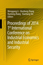 Proceedings of 2014 1st International Conference on Industrial Economics and Industrial Security