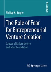 The Role of Fear for Entrepreneurial Venture Creation