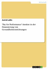 'Pay for Performance'-Ansätze in der Finanzierung von Gesundheitseinrichtungen