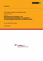 Bilanzierung von Schaden- und Schwankungsrückstellungen im deutschen Versicherungsunternehmen nach HGB und IFRS