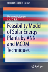 Feasibility Model of Solar Energy Plants by ANN and MCDM Techniques