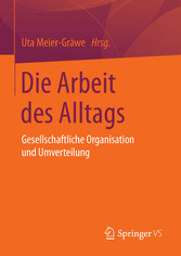 Die Arbeit des Alltags