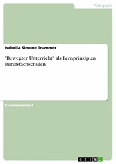 'Bewegter Unterricht' als Lernprinzip an Berufsfachschulen