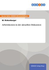 Arbeitskosten in der aktuellen Diskussion