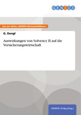 Auswirkungen von Solvency II auf die Versicherungswirtschaft