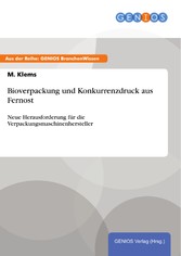 Bioverpackung und Konkurrenzdruck aus Fernost