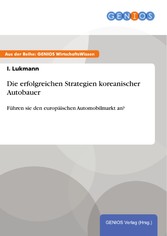 Die erfolgreichen Strategien koreanischer Autobauer