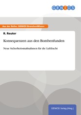 Konsequenzen aus den Bombenfunden