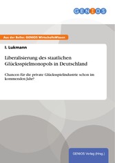 Liberalisierung des staatlichen Glücksspielmonopols in Deutschland