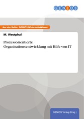 Prozessorientierte Organisationsentwicklung mit Hilfe von IT