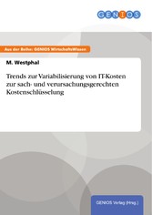 Trends zur Variabilisierung von IT-Kosten zur sach- und verursachungsgerechten Kostenschlüsselung