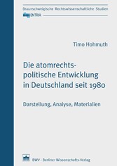 Die atomrechtspolitische Entwicklung in Deutschland seit 1980