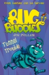 Tunnel Trouble (Bug Buddies, Book 4)