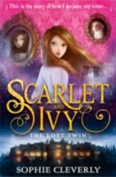 Scarlet and Ivy - The Lost Twin (Scarlet and Ivy, Book 1)