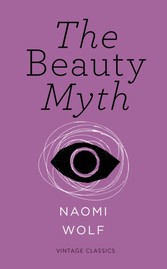 Beauty Myth (Vintage Feminism Short Edition)