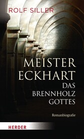 Meister Eckhart - Das Brennholz Gottes