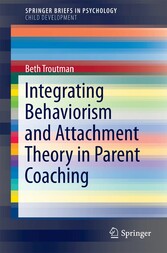 Integrating Behaviorism and Attachment Theory in Parent Coaching