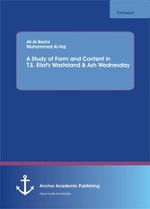 A Study of Form and Content in  T.S. Eliot's Wasteland & Ash Wednesday