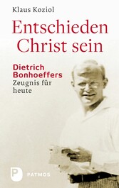 Entschieden Christ sein