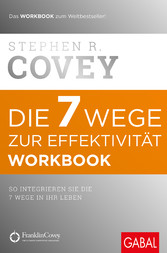 Die 7 Wege zur Effektivität - Workbook