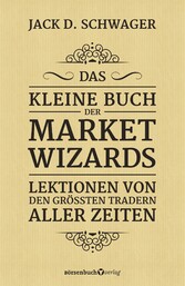 Das kleine Buch der Market Wizards