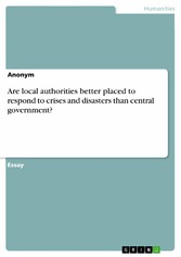 Are local authorities better placed to respond to crises and disasters than central government?