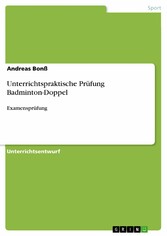 Unterrichtspraktische Prüfung Badminton-Doppel