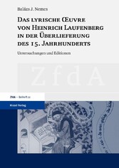 Das lyrische ?uvre von Heinrich Laufenberg in der Überlieferung des 15. Jahrhunderts