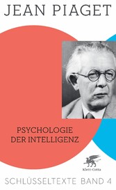 Psychologie der Intelligenz (Schlüsseltexte in 6 Bänden, Bd. 4)