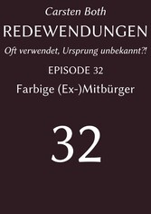 Redewendungen: Farbige (Ex-)Mitbürger