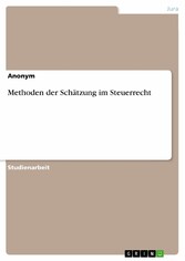 Methoden der Schätzung im Steuerrecht