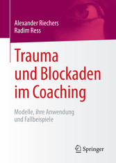 Trauma und Blockaden im Coaching