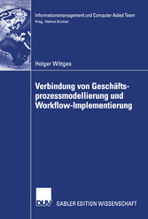 Verbindung von Geschäftsprozessmodellierung und Workflow-Implementierung