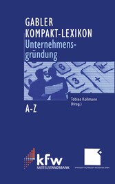 Gabler Kompakt-Lexikon Unternehmensgründung