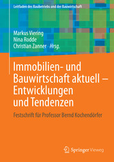 Immobilien- und Bauwirtschaft aktuell - Entwicklungen und Tendenzen