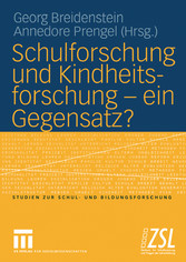 Schulforschung und Kindheitsforschung - ein Gegensatz?