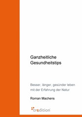 Ganzheitliche Gesundheitstips