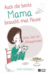 Auch die beste Mama braucht mal Pause