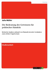 Die Bedeutung des Gewissens für politisches Handeln