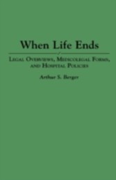 When Life Ends: Legal Overviews, Medicolegal Forms, and Hospital Policies