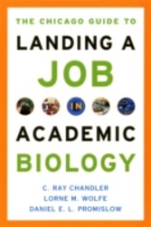 Chicago Guide to Landing a Job in Academic Biology