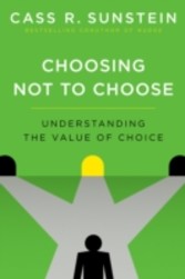 Choosing Not to Choose: Understanding the Value of Choice