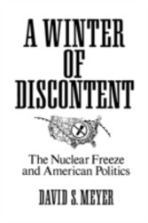 Winter of Discontent: The Nuclear Freeze and American Politics