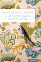 Developing Genome: An Introduction to Behavioral Epigenetics