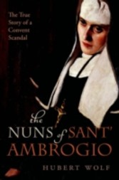 Nuns of Sant' Ambrogio: The True Story of a Convent in Scandal