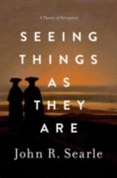 Seeing Things as They Are: A Theory of Perception