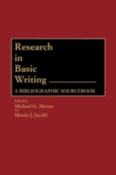 Research in Basic Writing: A Bibliographic Sourcebook