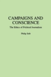 Campaigns and Conscience: The Ethics of Political Journalism